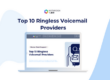 Top 10 Ringless Voicemail Providers
