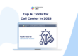 AI Tools for Call Center